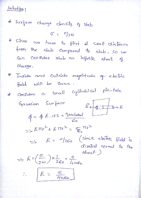 2 よ Since we have to fad al smal, disance the labCompaed to b, So we Can Con side slab inshet charge Inside and Oudide naghirtuale ieldll be Same e lecirIC ok ConSider a Smal Co 2- since cleche biek