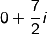 0+7/2i