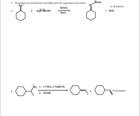 3. Proponga un mecanismo razonable para las siguientes reacciones. H-Ph CN (6.36 puntos) + H20 H.SO4 a. H2N-NH-Ph H20 H2 1. 3