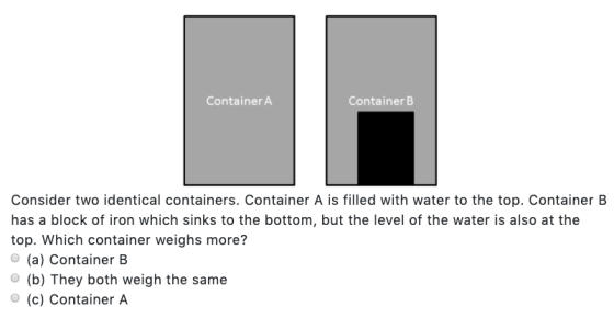 ContainerA Container B Consider two identical containers. Container A is filled with water to the top. Container B has a bloc