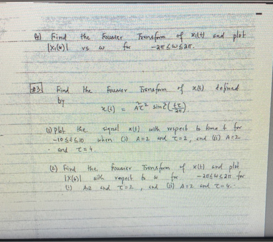 w plot 4) [ X Find L the vs and Fourier w for Transform of kilt -araw sair. #3 Find the Fournier Transform of rt) defined 2(1