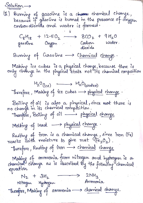 Water dioxide Solution (1) Burning of gasoline is a chama chemical change, because of gasoline is bumed in the presence of ox