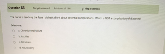 Question 83 Not yet answered Points out of 1.00 p Flag question The nurse is teaching the Type 1 diabetic client about potent