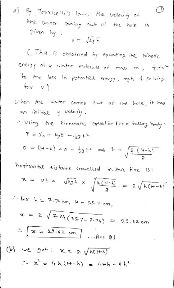 ay By Torricellis low, the Velowity of the weater coming out of the hole is given by : v v=J2gh ( This is obtained by equati