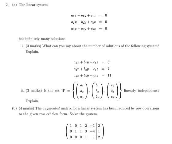 2. (a) The linear system 212 + bıy+cı2 = 0 02.2 + b2y + 0,2 = 0 232 + b3y + c32 = 0 has infinitely many solutions, i. (3 mark