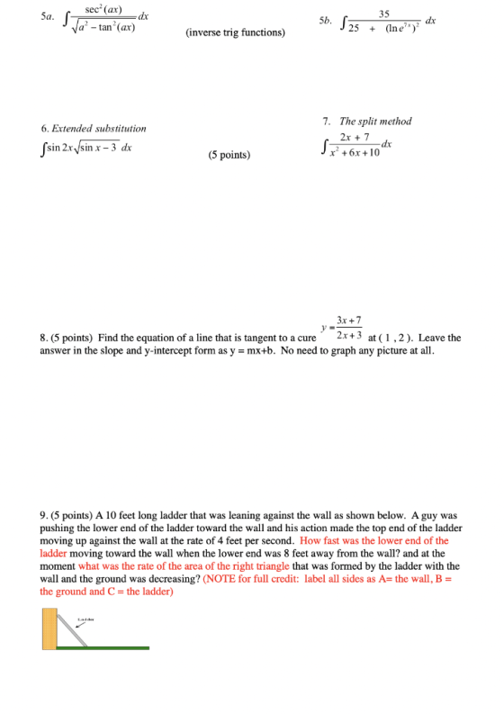 Sa. sec(ax) •dx Va? - tan(ax) 5b. 35 (Ine)? dx 25 + (inverse trig functions) 7. The split method 6. Extended substitution 2x