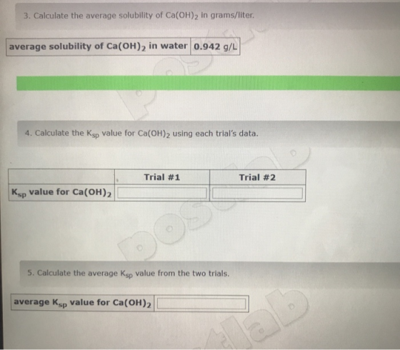 3. Calculate the average solubility of Ca(OH)2 in grams/liter. average solubility of Ca(OH)2 in water 0.942 g/L 4. Calculate