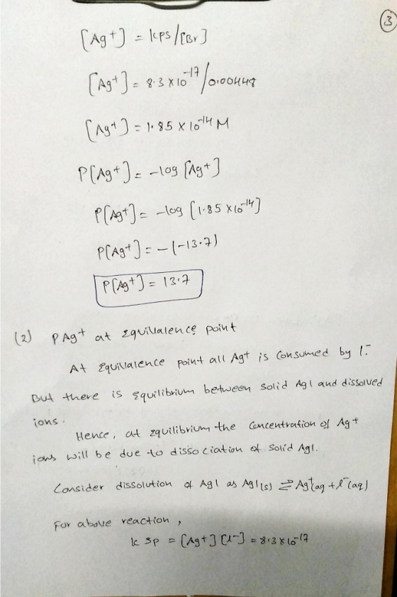 Agt s/er Ag3lo Ag 19.5 o M P(Ag log ag] PCAS -13-2) PAt = 13.1 (2) PAgt at quilalence point At Equilaience point all Agt is C