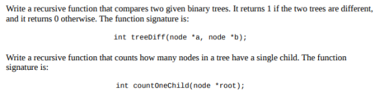 Write a recursive function that compares two given binary trees. It returns 1 if the two trees are different, and it returns