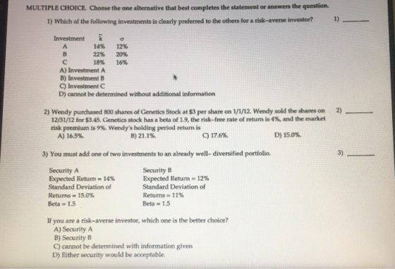 MULTIPLE CH0ICE. Choose the one alternative that best completes the statement or answers the question. 1) 1) Which of the fol