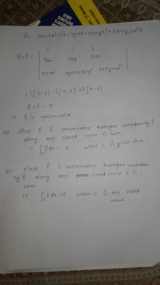 35 conser/ah ve is (b) Since s con servative thare-fore wokdona bF along any closed curye is zro t-e is conservatins thareore