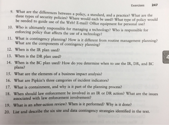 247 Exercises 9. What are the differences between a policy, a standard, and a practice? What are the three types of security