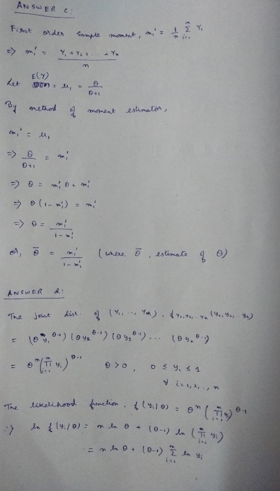 AN SW ER e: Fisst order Sample momnt, m, = 1 E(Y) Let By method estinalor, 1 moment => => o (1- mi) = mi estimate 0) ANSWER