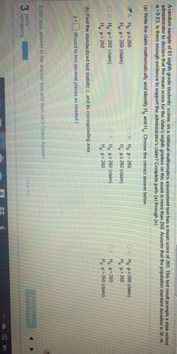 A random sample of 81 eighth grade students scores on a national mathematics assessment test has a mean score of 269. This t