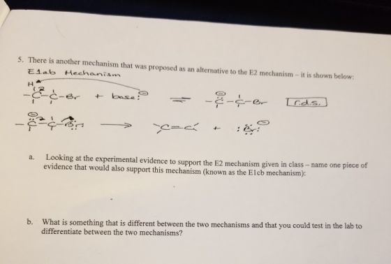 5. There is another mechanism that was proposed as an alternative to the E2 mechanism- it is shown below: ELab Hechanis.m bas