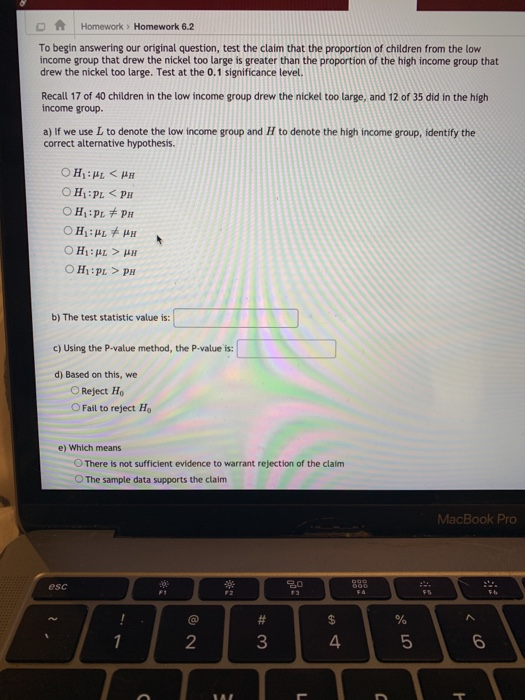 Homework > Homework 6.2 To begin answering our original question, test the claim that the proportion of children from the low