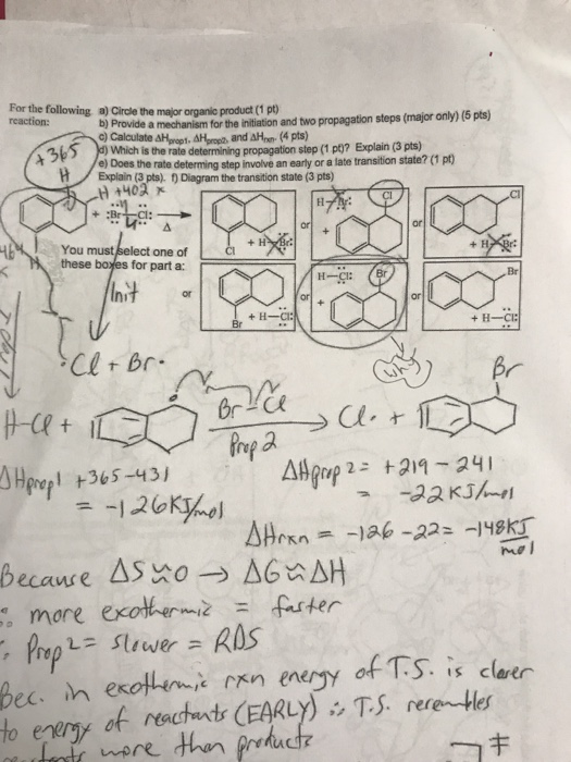 For the following a) Circle the major organic product (1 pt) reaction: b) Provide a mechanism for the initiation and two prop