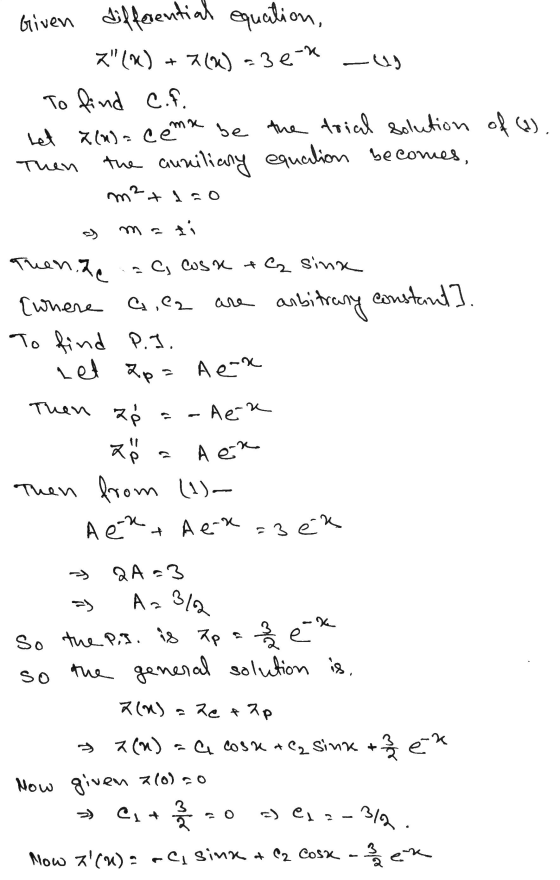 Given differential equation, Z(*) 7(0) = 3e-4 -us To find C.F. Let 2(n)= cems be the trial solution of (a). the auniliany eq