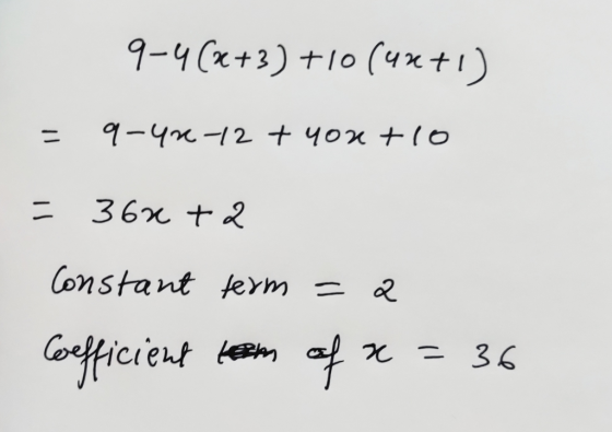 9-4 Cx+3) +10 (4xt1) 1-4 12 + 40x +IO 36x t2 Constant feym 2 36 Canfficient