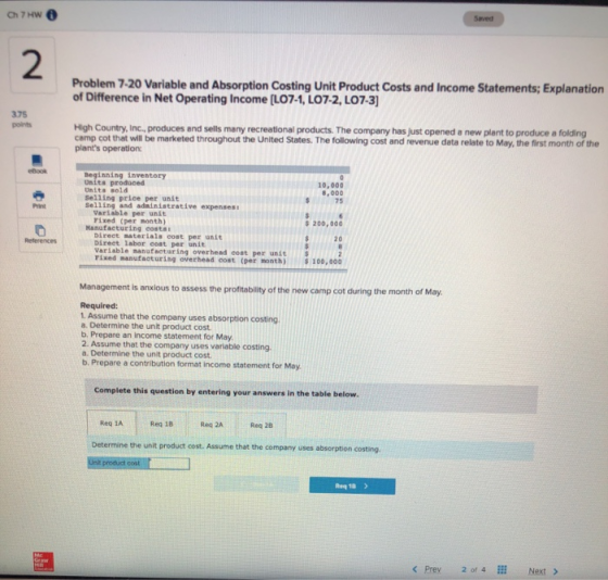 Ch 7 HW Problem 7-20 Variable and Absorption Costing Unit Product Costs and Income Statements; Explanation of Difference in N