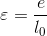 varepsilon = rac{e}{l_{0}}