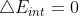 \bigtriangleup E_{int} = 0