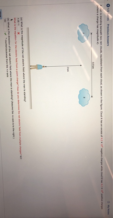 - 1/2 points Previous Answers My Notes A man is standing beneath two rain clouds, equidistant from each cloud, as shown in th
