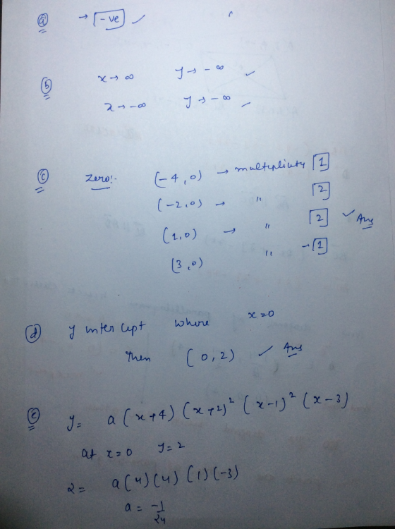 i 8 x- o - ys - -00 . 2 -oo Zero (4,0) - multepliety ( (-2,0) – -[] 13.0) x zo where & y inter cept then (0,2) tus 0 = a (x