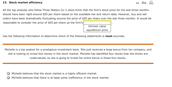 13. Stock market efficiency Aa Aa E All the top analysts who follow Three Waters Co.s stock think that the firms stock pric
