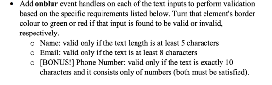 Add onblur event handlers on each of the text inputs to perform validation based on the specific requirements listed below. T