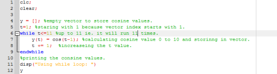 1 clc; 2 clear; 3 4 y = []; tempty vector to store cosine values. 5 t=1; $staring with 1 because vector index starts with 1.