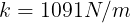 \large k=1091N/m