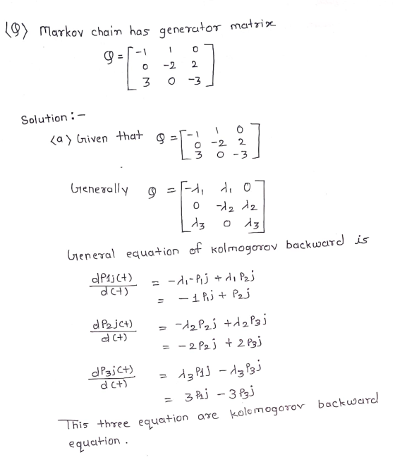 (J〉 markov chain has generator matrix 0 0 -2 2 3 O 3 Solution* 〈a〉(niven that タニ「 O 2 2 3 0-3 neneral eqainof Kolmogorov back