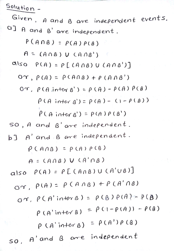 SoluHon - ven and 8 arre independent events A and Borre independ ent от, ρ(A.inter B,): p(A)-PCA)PCB) nd B arre independen t b1 A and B are independent so, Aand B ore indepen dent