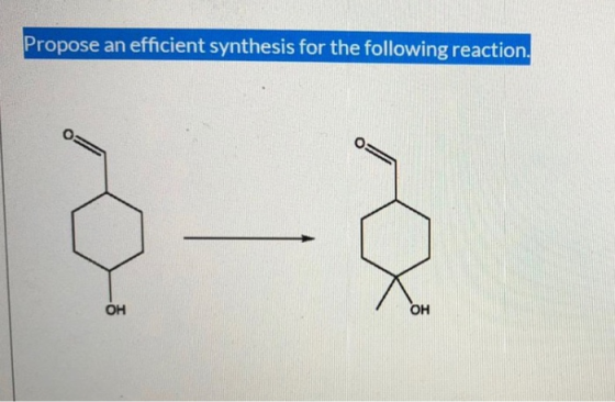 Propose an efficient synthesis for the following reaction. OH OH