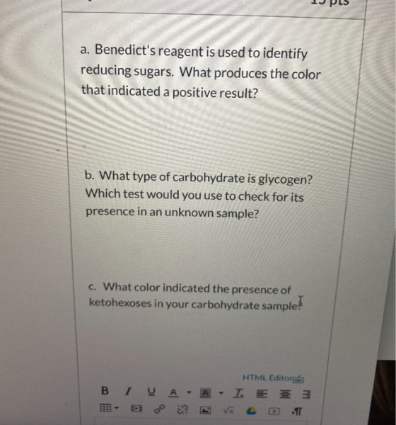 IJ PLS a. Benedicts reagent is used to identify reducing sugars. What produces the color that indicated a positive result? b