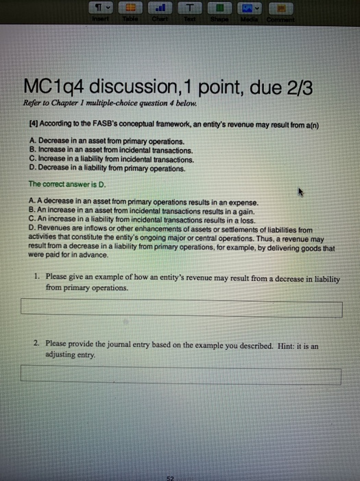 MC1q4 discussion, 1 point, due 2/3 Refer to Chapter / multiple-choice question 4 below. (4) According to the FASBs conceptua