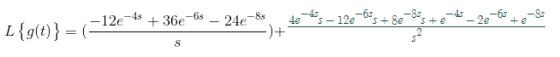 -45 -6s +36e -12e-45 -8s 24e 4e-45 – 12e-655+ 8e 2e L{g(t)} = te S
