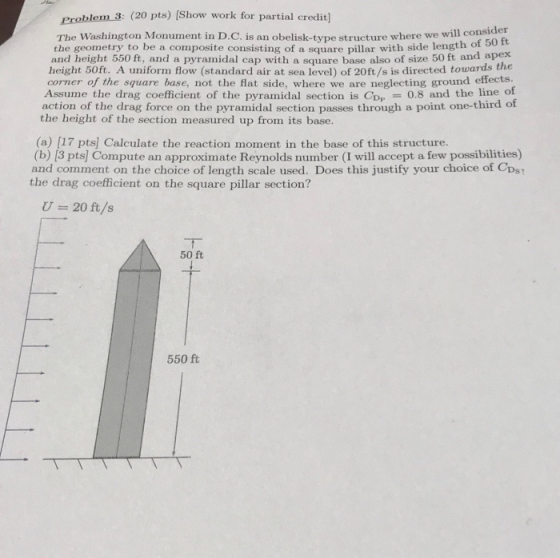 ure where we will consider Problem 3: (20 pts) (Show work for partial credit] The Washington Monument in D.C. is an obelisk-t