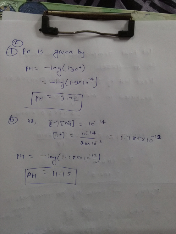 the 6 PH is given by Pr= -log(Hgot) = -log (1.9 x 104 ) LPH = 3.727 AS TH+) [05] = 10 14 [4+) - 101451.7854162 5.6x103 pn.-lo