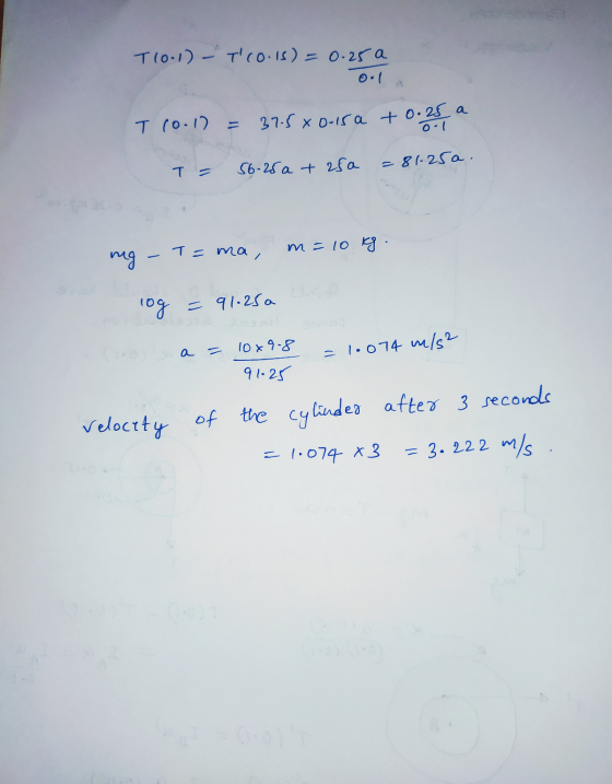T10.1) - Tro.is) = 0.25 a T 10.17 37.5 x ouisa +0.25 a .81.25a. T = 56.25a + 25a Tama, m=10 kg ng log = 91.25a 10x9.8 a = 1.0