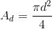 A_d=\frac{\pi d^2}{4}