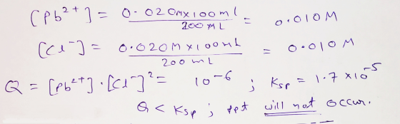 2 + cPb2+ 1 = 0.020mx loomi. 0.010M 200m E - zoomL [ce] = 0.020m xioond = o.olom Q = (pbet] [cd] ²= 1006; Ksp = 1.70105 Q< Ks