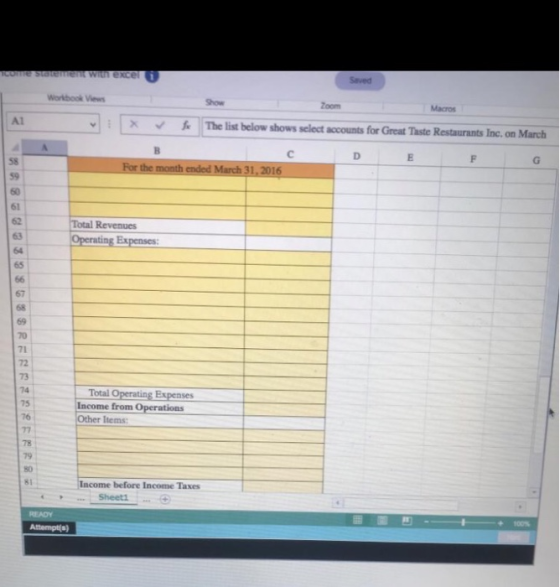 with excel Saved Workbook View Zoom fx The list below shows select accounts for Great Taste Restaurants Inc. on March For the