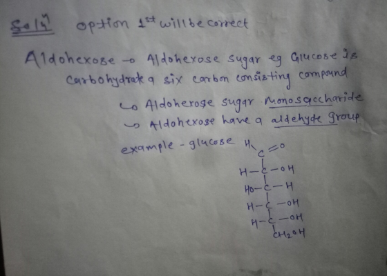 option 1st will be correct Aldohexoge to Allohexose sugar eg Glucose is Carbohydrate a six carbon consisting compound co Aldo