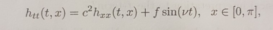 htt(t, x)=c2hxx(t, x) + f sin(vt), x E [0, π].