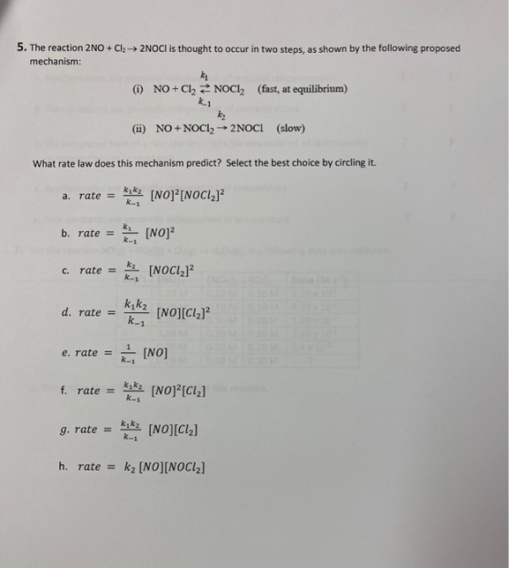 5. The reaction 2NO+ Cl2 → 2NOCI is thought to occur in two steps, as shown by the following proposed mechanism: O NO + Cl2 N