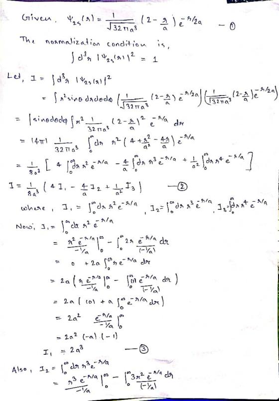 Griven, Ygs() = Hem (2- je Jer/2a - 0 The J321193 normalization condition is, 1= 1 1 = ۹۱۱ ای اوانز Let i 132 Tra? 32 па? + .
