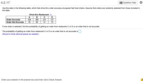 4.2.17 Question Help Use the data in the following table, which lists drive-thru order accuracy at popular fast food chains.