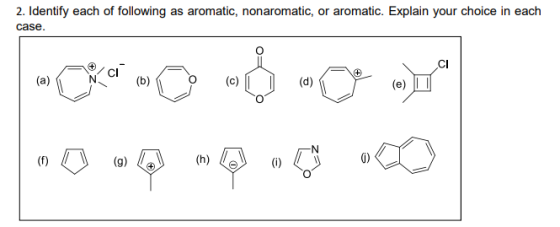 2. Identify each of following as aromatic, nonaromatic, or aromatic. Explain your choice in each case. - Como no . 0 mm